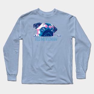 Hungry pug Long Sleeve T-Shirt